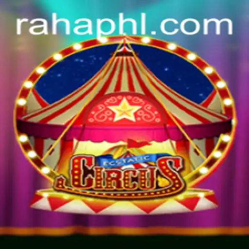 EcstaticCircus: A Thrilling New Adventure with RAHA PH